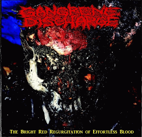 Gangrene Discharge : The Bright Red Regurgitation of Effortless Blood Gangrene Discharge : The Bright Red Regurgitation of Effortless Blood